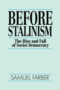 Paperback Before Stalinism: The Rise and Fall of Soviet Democracy Book