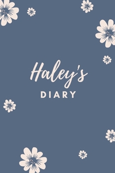 Paperback Haley's Diary: Personalized Name Gift / Diary / Journal / Notebook Book