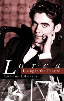 Hardcover Lorca: Living in the Theatre Book