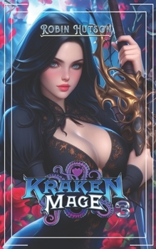 Kraken Mage 3: An Epic Fantasy Adventure (Tea & Potions)