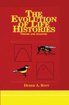 Hardcover Evolution of Life Histories: Theory and Analysis Book