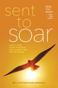 Paperback Sent to Soar: Fulfilling Your Divine Potential for Yourself and for the World Book