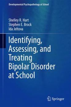 Hardcover Identifying, Assessing, and Treating Bipolar Disorder at School Book