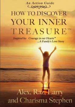 Paperback Discover Your Inner Treasure: (Inspired by Courage in our Hearts(TM) A Family's Love Story) Book