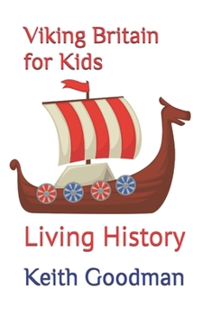 Paperback Viking Britain for Kids: Living History [Large Print] Book