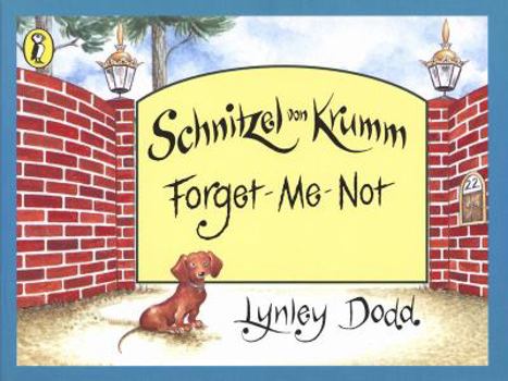 Schnitzel Von Krumm Forget-Me-Not (Gold Star First Readers) - Book #10 of the Hairy Maclary