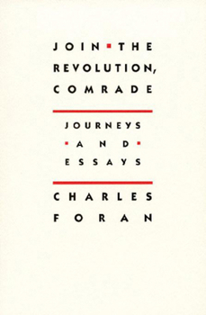 Paperback Join the Revolution, Comrade: Journeys and Essays Book