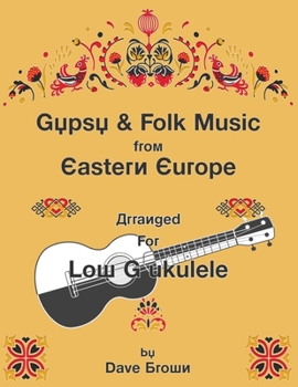 Paperback Gypsy and Folk Tunes from Eastern Europe: Arranged for Low G Ukulele Book