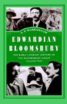 Edwardian Bloomsbury: The Early Literary History of the Bloomsbury Group, Volume 2 (Early Literary History of the Bloomsbury Group) - Book #2 of the Bloomsbury