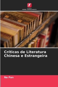 Paperback Críticas de Literatura Chinesa e Estrangeira [Portuguese] Book