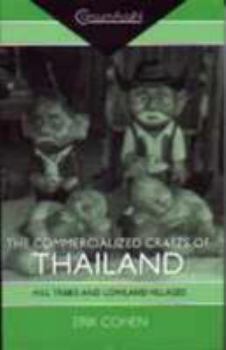 Hardcover The Commercialized Crafts of Thailand: Hill Tribes and Lowland Villages Book