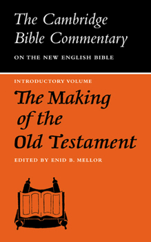 The Making of the Old Testament (Cambridge Bible Commentaries on the Old Testament)