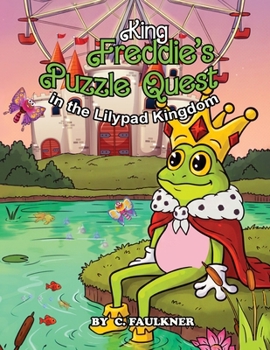 Paperback King Freddie's Puzzle Quest: In the Lilypad Kingdom Book