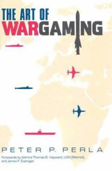 Hardcover The Art of Wargaming: A Guide for Professionals and Hobbyists Book