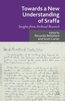 Paperback Towards a New Understanding of Sraffa: Insights from Archival Research Book