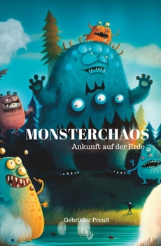 Paperback Monsterchaos: Ankunft auf der Erde [German] Book