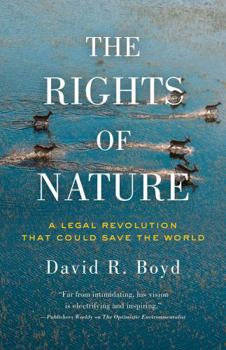 Paperback The Rights of Nature: A Legal Revolution That Could Save the World Book
