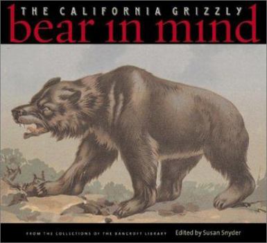 Hardcover Bear in Mind: The California Grizzly Book