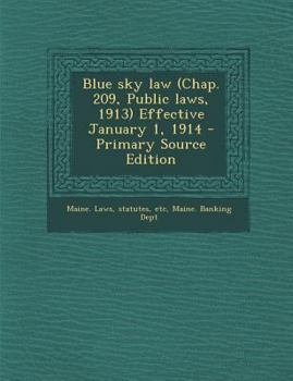 Paperback Blue Sky Law (Chap. 209, Public Laws, 1913) Effective January 1, 1914 Book