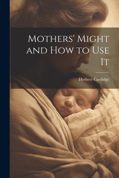 Paperback Mothers' Might and How to Use It Book