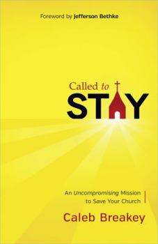 Paperback Called to Stay: An Uncompromising Mission to Save Your Church Book