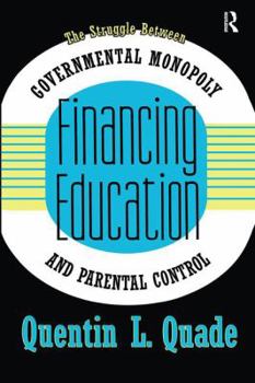 Financing Education: The Struggle Between Governmental Monopoly and Parental Control