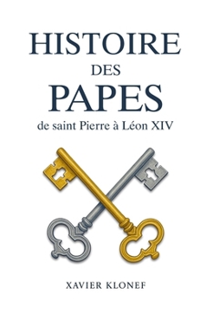 Histoire des papes: de saint Pierre à Léon XIV (Spanish Edition)
