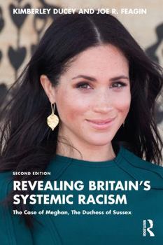 Paperback Revealing Britain's Systemic Racism: The Case of Meghan, the Duchess of Sussex Book