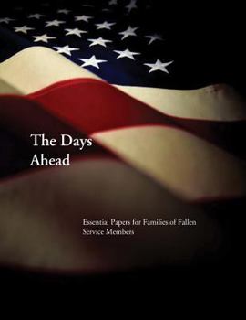 The Days Ahead: Essential Papers for Families of Fallen Service Members