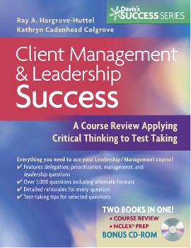 Paperback Client Management and Leadership Success: A Course Review Applying Critical Thinking to Test Taking [With CDROM] Book