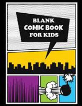 Paperback Blank Comic Book for Kids: Large 8 1/2 x 11 Size, 120 Pages, Variety of Blank Comic Template Pages Book