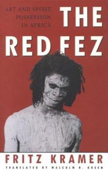 Hardcover The Red Fez: On Art and Possession in Africa Book