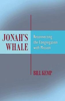 Paperback Jonah's Whale: Reconnecting the Congregation with Mission Book