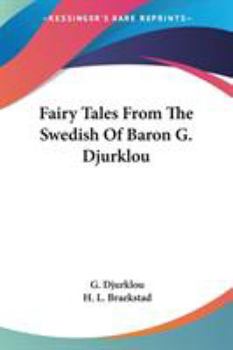 Paperback Fairy Tales From The Swedish Of Baron G. Djurklou Book