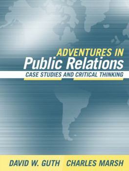 Paperback Adventures in Public Relations: Case Studies and Critical Thinking Book