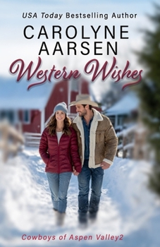 Western Wishes - Book #2 of the Cowboys of Aspen Valley