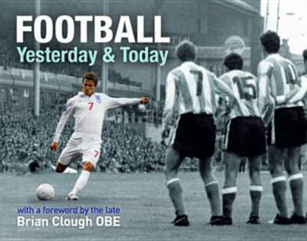 Hardcover Football Yesterday & Today. Tim Glynne-Jones Book