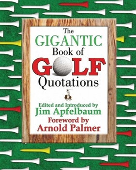 Hardcover The Gigantic Book of Golf Quotations Book