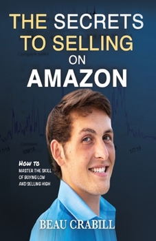 Paperback The Secrets to Selling on Amazon: How I Turned Nothing into Millions (Without Advertising, Dropshipping or Private Labeling) Book