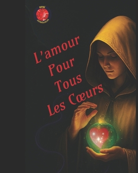Paperback L'Amour Pour Tous Les Coeurs [French] Book