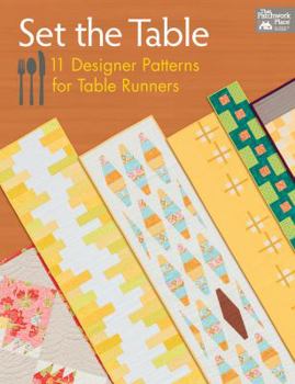 Paperback Set the Table: 11 Designer Patterns for Table Runners Book