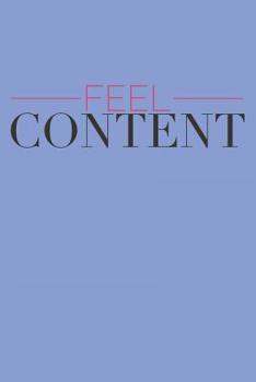 Paperback Feel Content: Contentment Journal with 90 Day Writing Prompts Book