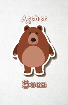 Paperback Archer Bear A5 Lined Notebook 110 Pages: Funny Blank Journal For Wide Animal Nature Lover Zoo Relative Family Baby First Last Name. Unique Student Tea Book