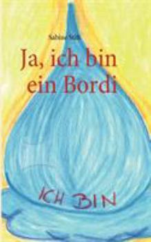 Paperback Ja, ich bin ein Bordi [German] Book