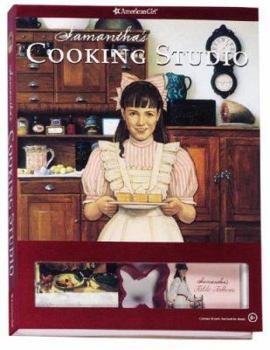 Paperback Samantha's Cooking Studio [With 10 Reusable Place Cards and Cookie Cutter, 20 Table Talkers] Book