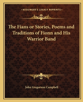 Paperback The Fians or Stories, Poems and Traditions of Fionn and His Warrior Band Book