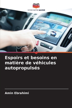 Paperback Espoirs et besoins en matière de véhicules autopropulsés [French] Book