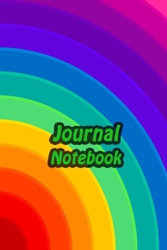Journal Notebook: Rainbow Daily Journaling - Lined Paper Wide Ruled Notes Spark Your Imagination and Positive Thinking Half Circle Cover Print