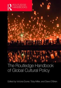 Hardcover The Routledge Handbook of Global Cultural Policy Book