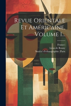 Paperback Revue Orientale Et Américaine, Volume 1... [French] Book